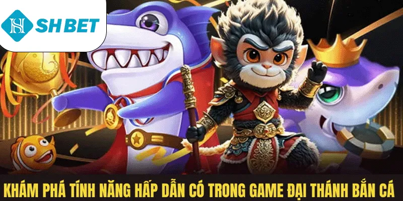 Đại Thánh Bắn Cá – Trải Nghiệm Game Siêu Hay Tại SHBET - KECIMO.IM