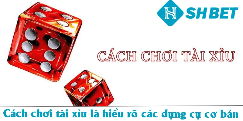 Cách Chơi Tài Xỉu SHBET Cho Người Mới Nhanh Về Bờ - KECIMO.IM