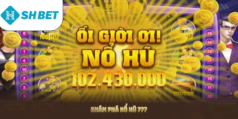 Nổ Hũ 777 Tại SHBET Những Kỹ Năng Người Chơi Cần Biết - KECIMO.IM