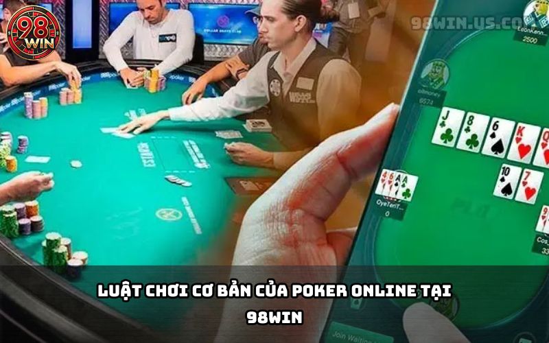 Poker Online 98Win: Luật Chơi và Chiến Lược Thắng Lớn - KECIMO.IM