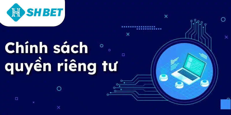 Quyền Riêng Tư SHBET Luôn Lắng Nghe Và Bảo Vệ Người Chơi - KECIMO.IM