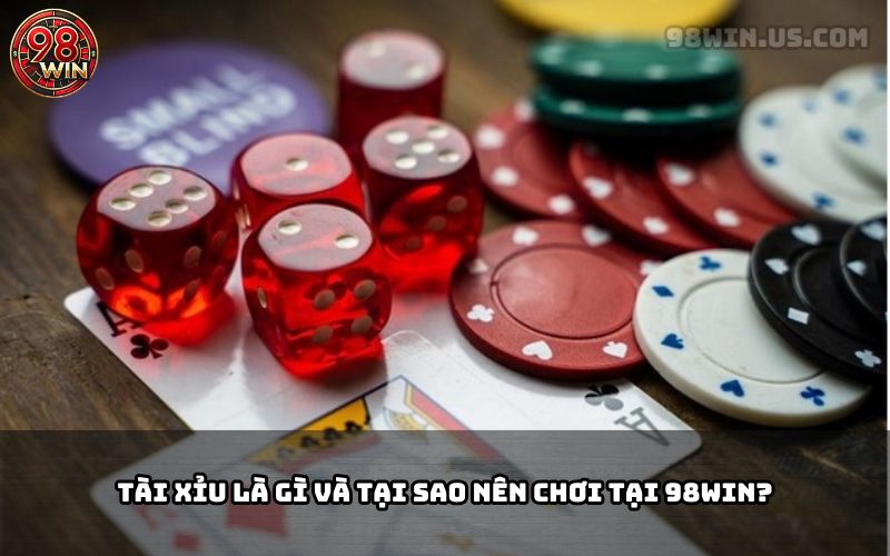 Chiến Thuật Đánh Tài Xỉu Tại 98Win – Nâng Cao Tỷ Lệ Thắng - KECIMO.IM