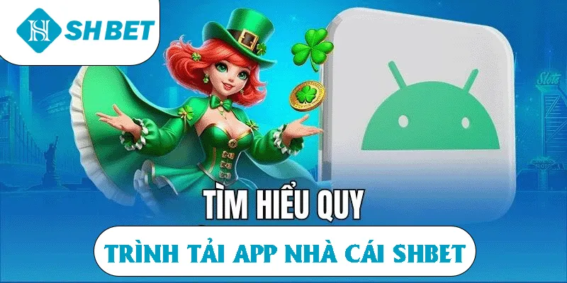 Tải App SHBET | Hướng Dẫn Cá Cược Qua Mobile An Toàn 2026 - KECIMO.IM