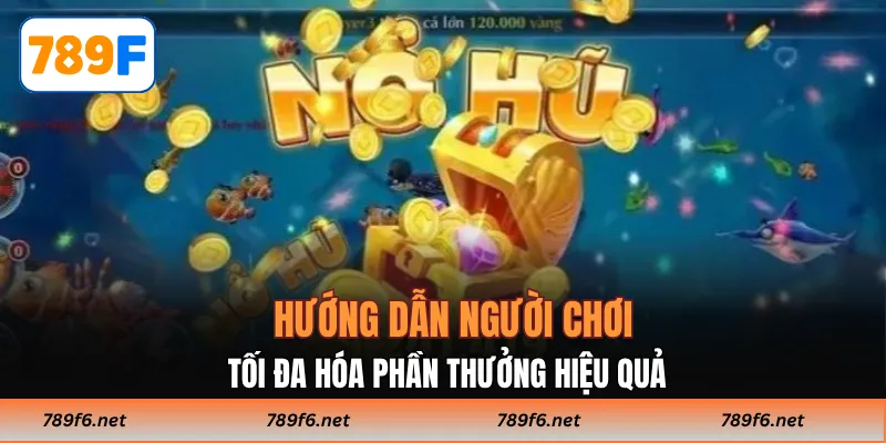 Nổ Hũ 789F - Trải Nghiệm Siêu Hấp Dẫn Cho Người Tham Gia - KECIMO.IM