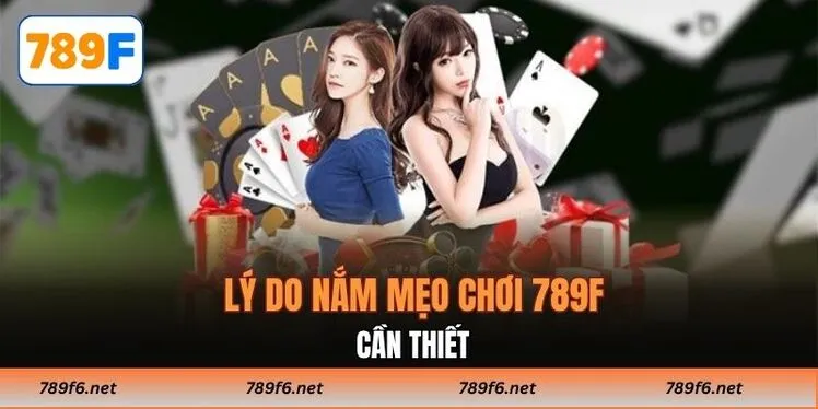 Mẹo chơi 789F - KECIMO.IM