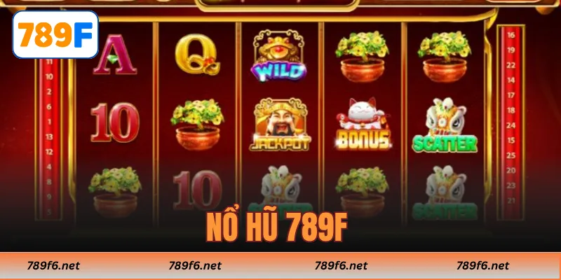 Nổ Hũ 789F - Trải Nghiệm Siêu Hấp Dẫn Cho Người Tham Gia - KECIMO.IM