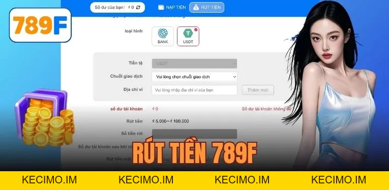 Rút Tiền 789F An Toàn - Giao Dịch Siêu Tốc Trong 2 Phút - KECIMO.IM