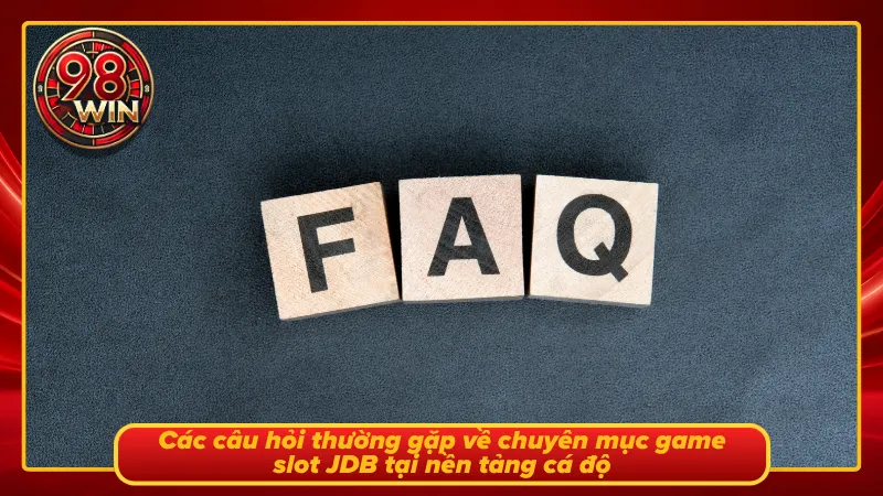 JDB Nổ Hũ 98Win - Thiên Đường Quay Hũ Ăn Khách Nhất 2026 - KECIMO.IM
