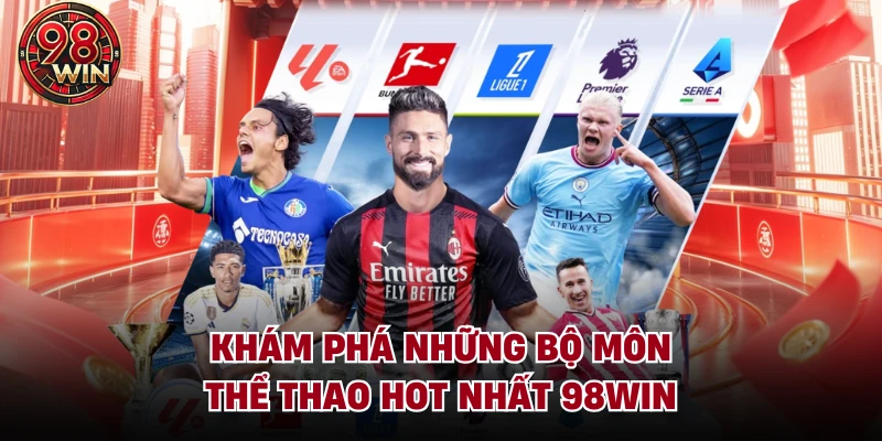 Thể Thao 98Win – Điểm Hẹn Kèo Thơm Cho Dân Chuyên - KECIMO.IM