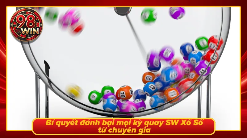 SW Xổ Số 98Win: Sảnh Cược Chất Với Tỷ Lệ Ăn Thưởng 1 Ăn 99 - KECIMO.IM