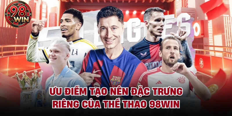 Thể Thao 98Win – Điểm Hẹn Kèo Thơm Cho Dân Chuyên - KECIMO.IM