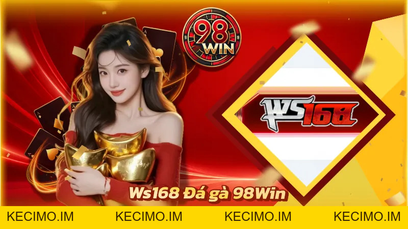 Sảnh Game 98Win - 98Win - KECIMO.IM