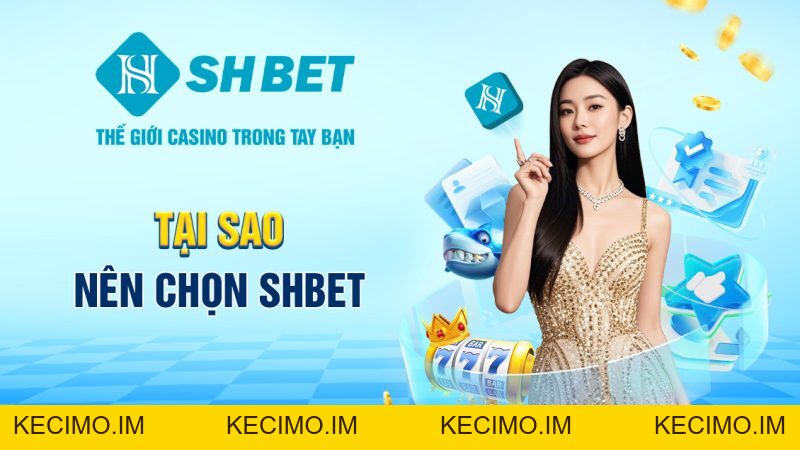 SHBET Ace ⭐️ Link SHBET.COM Chính Thức T09.2026 ✔️ Không Chặn - KECIMO.IM